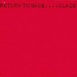 Slade : Return to Base